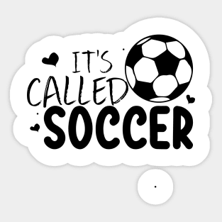 It's Called Soccer Favorite Player Dad Sticker